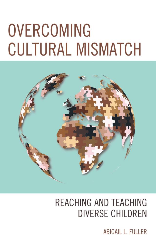 Overcoming Cultural Mismatch by Abigail L. Fuller