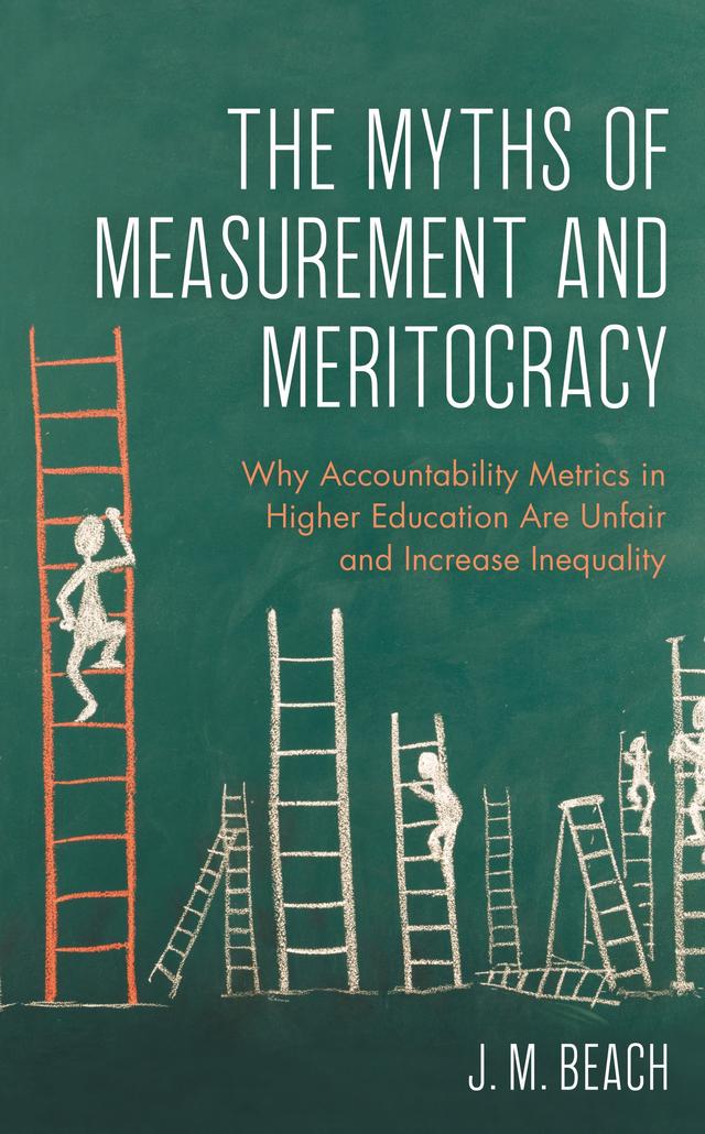 The Myths of Measurement and Meritocracy by David Labaree, J. M. Beach