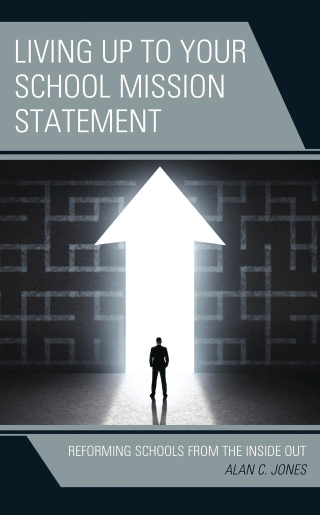 Living up to Your School Mission Statement by Alan C. Jones