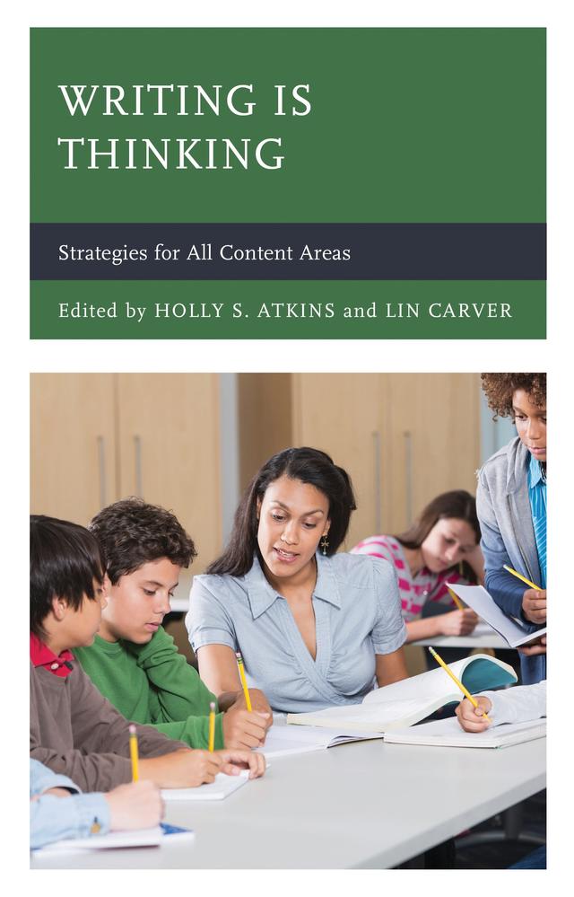 Writing Is Thinking by Holly S. Atkins, Lin Carver