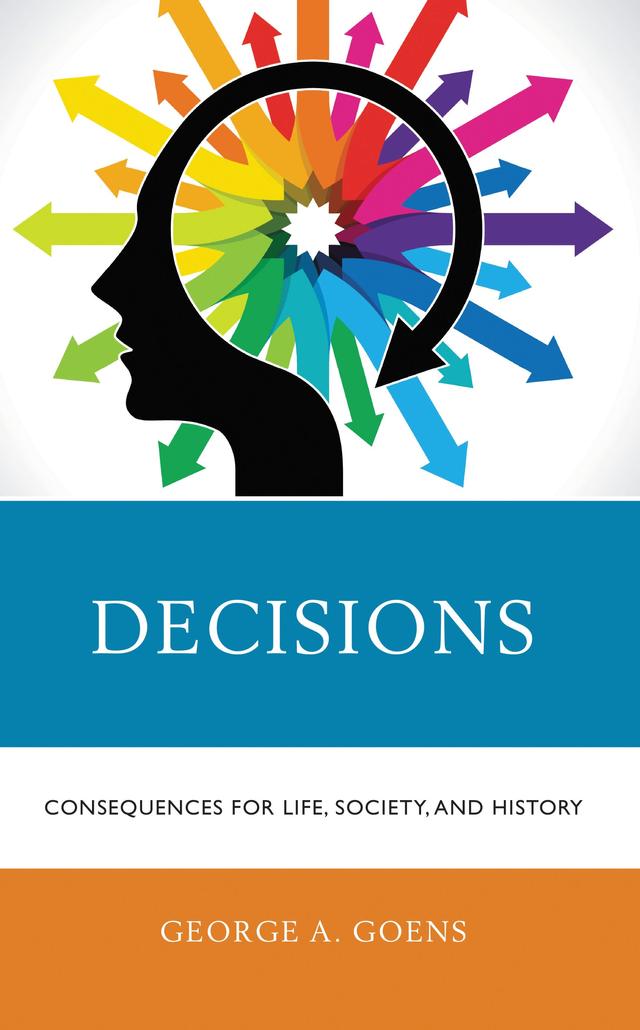 Decisions by George A. Goens