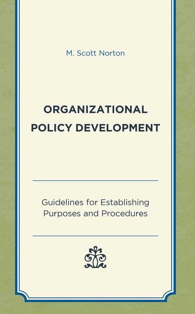 Organizational Policy Development by M. Scott Norton
