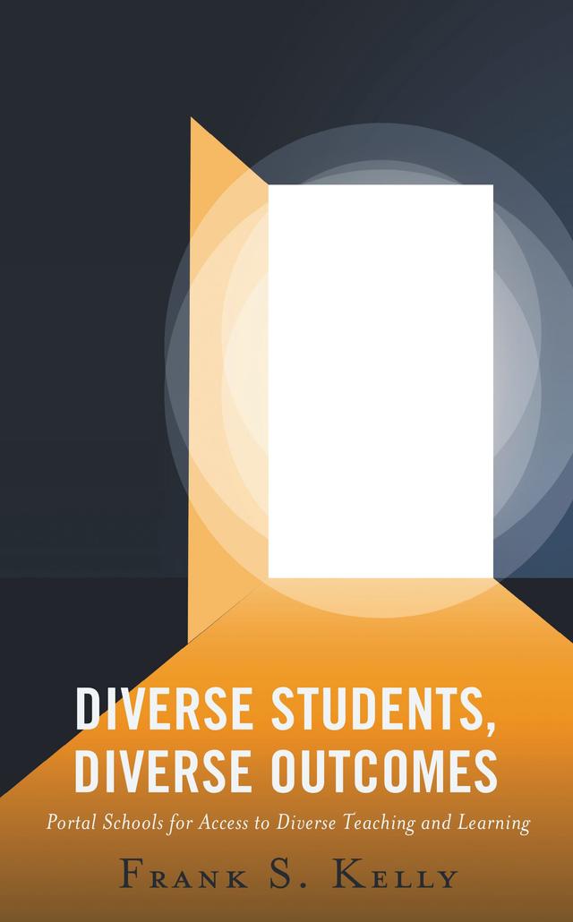Diverse Students, Diverse Outcomes by Frank S. Kelly
