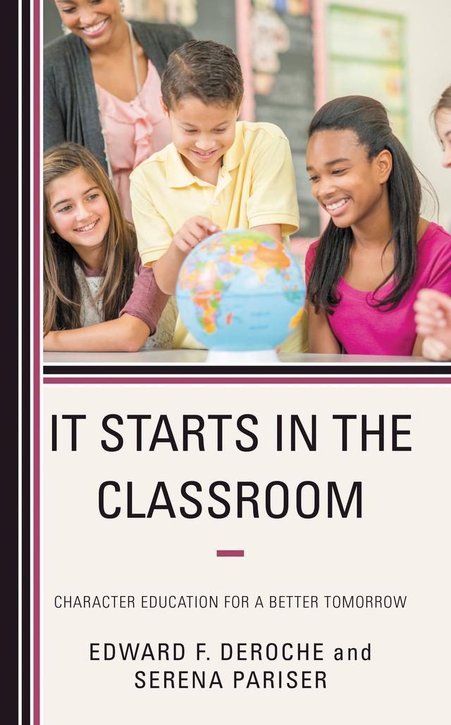 It Starts in the Classroom by Edward F. DeRoche, Serena Pariser