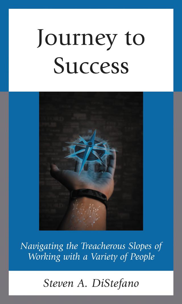 Journey to Success by Steven A. DiStefano