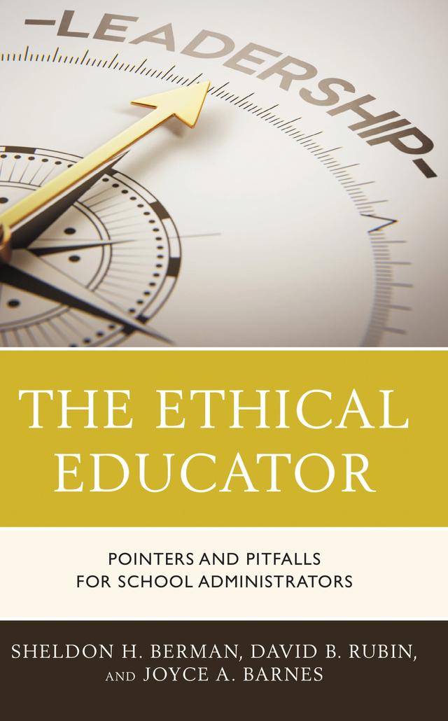 The Ethical Educator by David B. Rubin, Joyce A. Barnes, Sheldon H. Berman