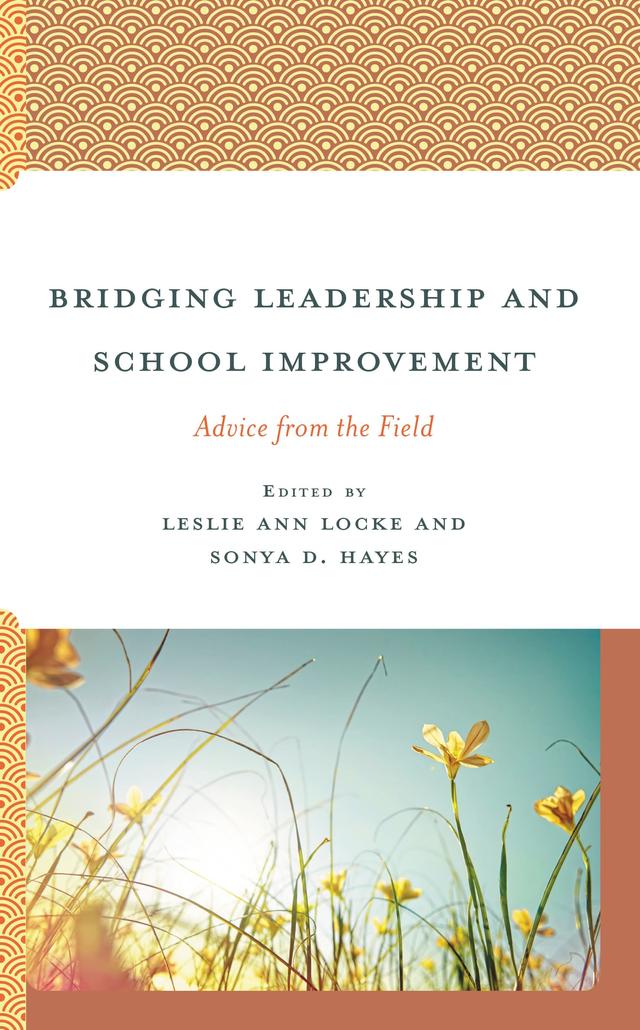 Bridging Leadership and School Improvement by Leslie Ann Locke, Sonya D. Hayes