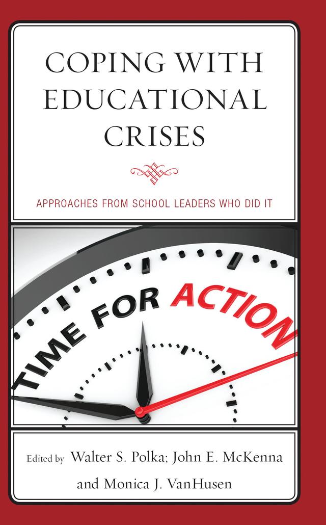 Coping with Educational Crises by John E. McKenna, Monica J. VanHusen, Walter S. Polka