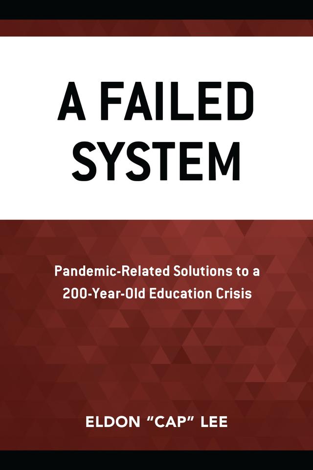 A Failed System by Eldon "Cap" Lee