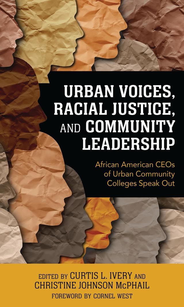 Urban Voices, Racial Justice, and Community Leadership by Christine Johnson McPhail, Cornel West, Curtis L. Ivery