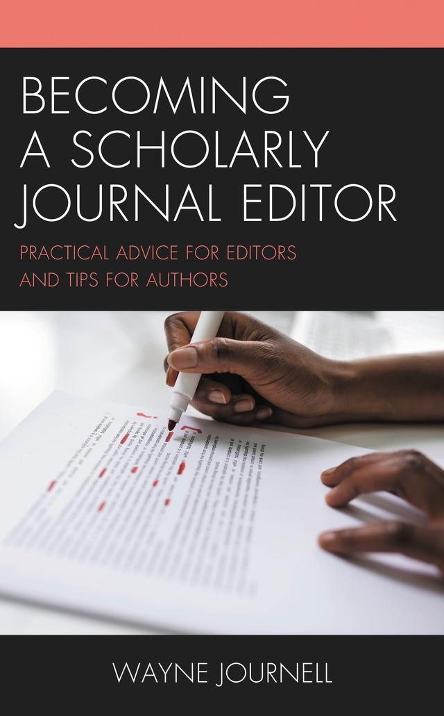 Becoming a Scholarly Journal Editor by Wayne Journell