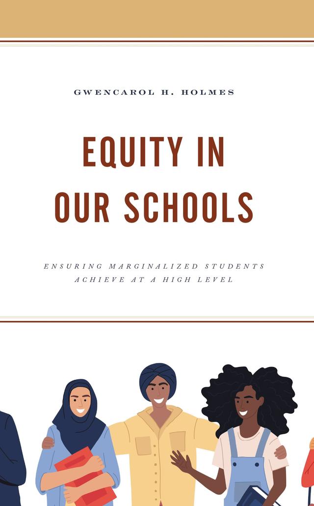 Equity in Our Schools by GwenCarol H. Holmes