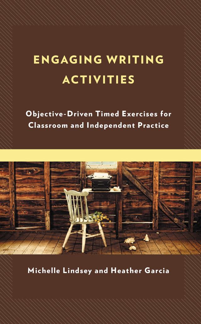 Engaging Writing Activities by Heather Garcia, Michelle Lindsey