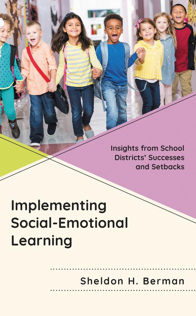 Implementing Social-Emotional Learning by Sheldon H. Berman