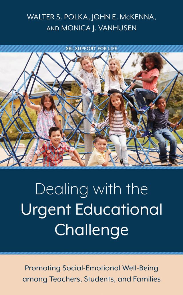 Dealing with the Urgent Educational Challenge by John E. McKenna, Monica J. VanHusen, Walter S. Polka