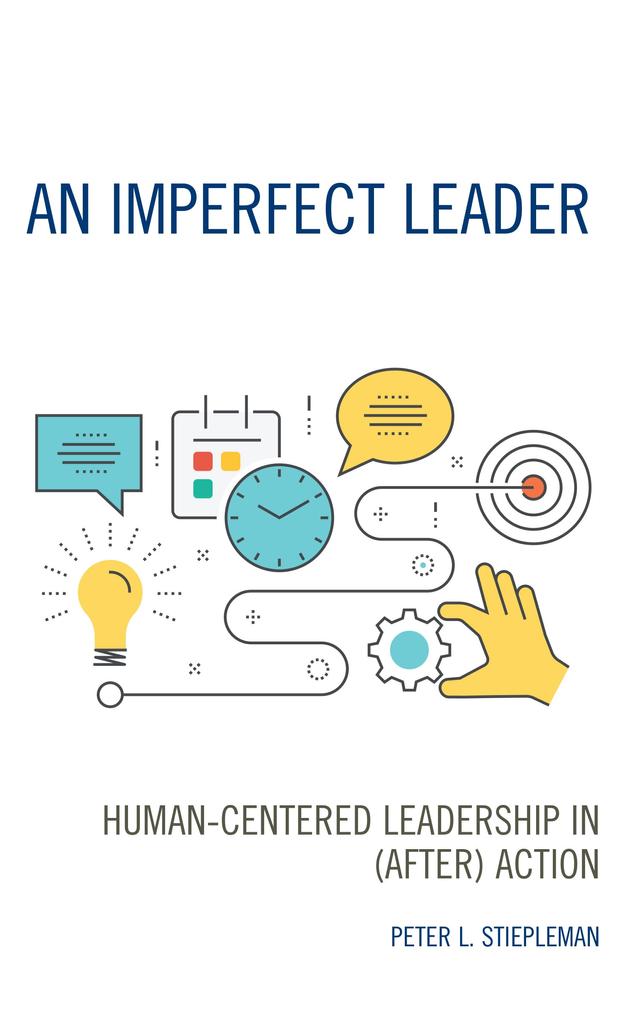 An Imperfect Leader by Peter L. Stiepleman