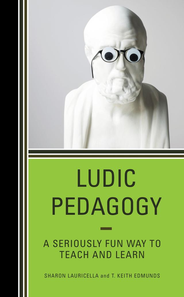 Ludic Pedagogy by Sharon Lauricella, T. Keith Edmunds