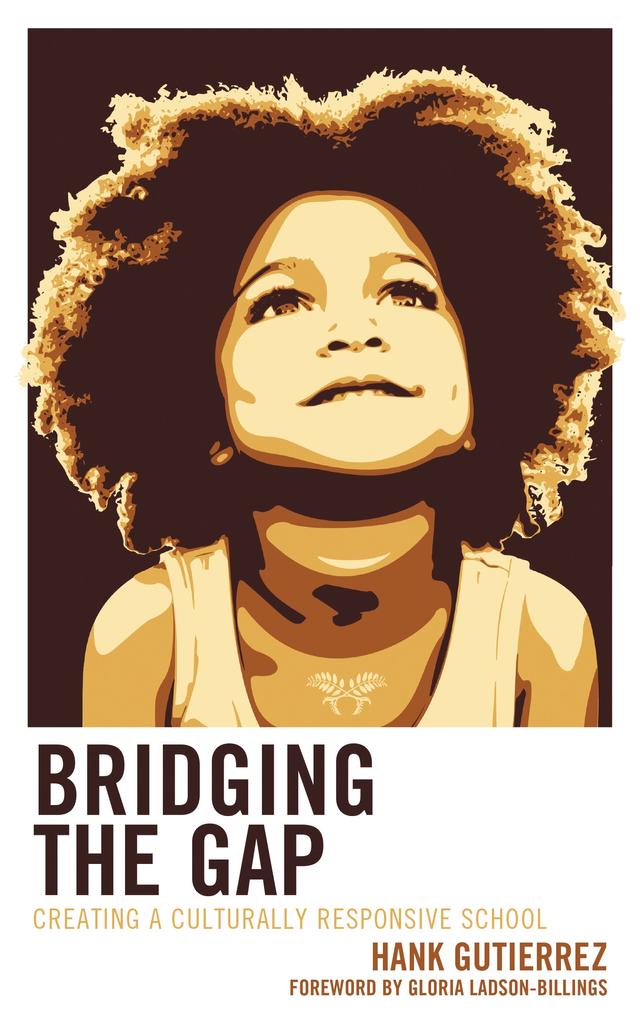 Bridging the Gap by Gloria Ladson-Billings, Hank Gutierrez
