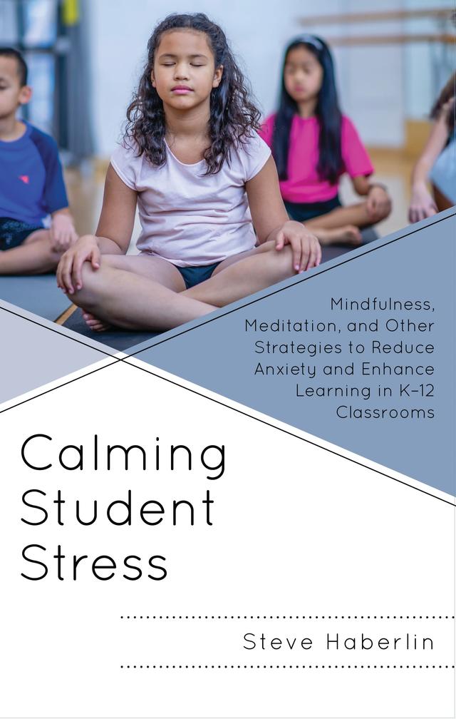 Calming Student Stress by Steve Haberlin