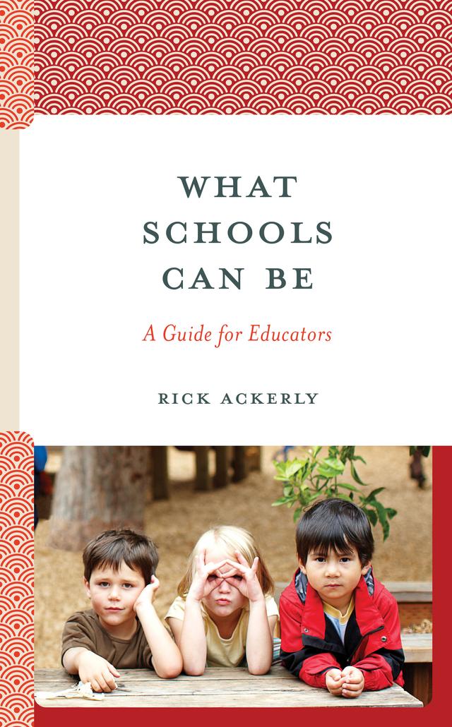 What Schools Can Be by Rick Ackerly