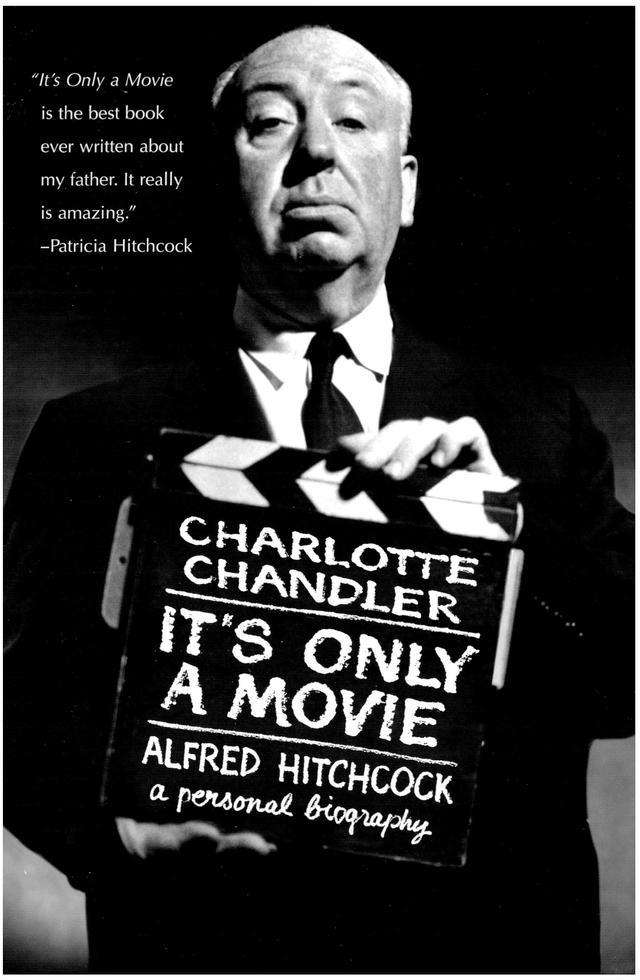 It's Only a Movie by Charlotte Chandler