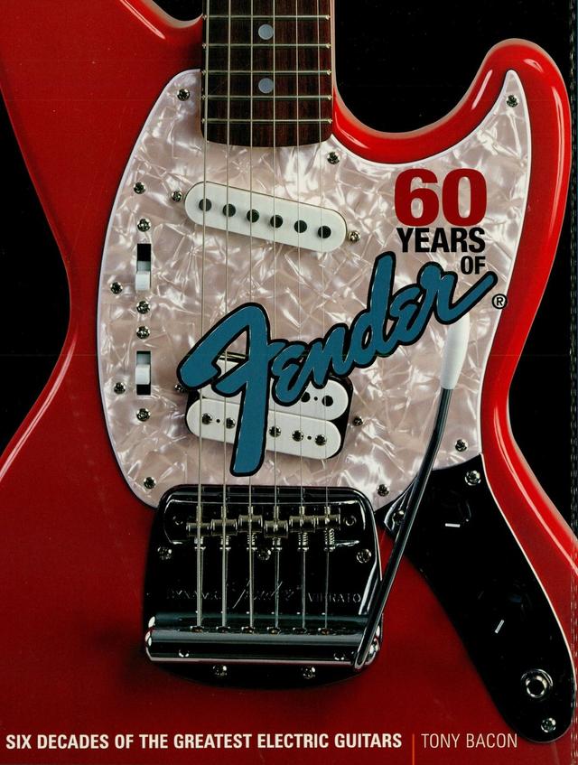 60 Years of Fender by Tony Bacon