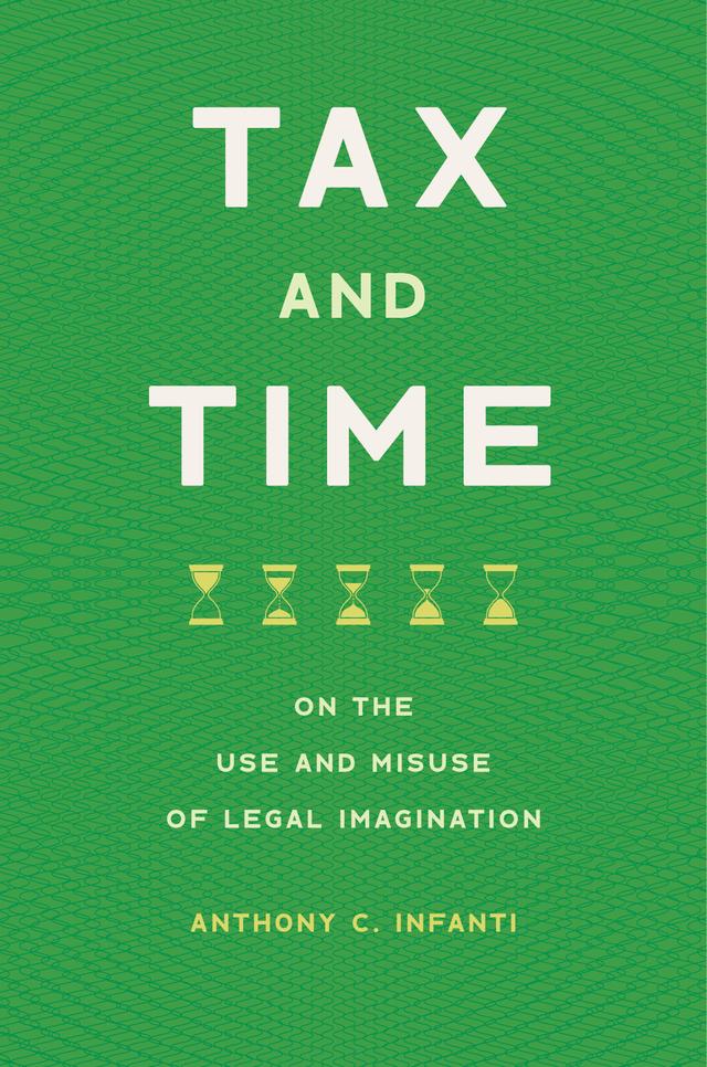 Tax and Time by Anthony C. Infanti
