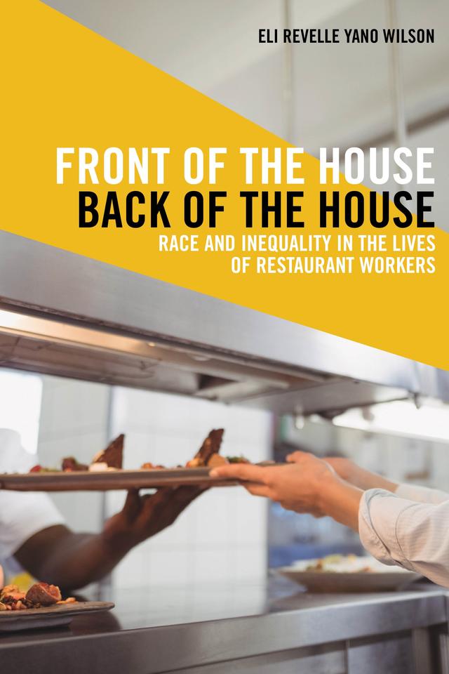 Front of the House, Back of the House by Eli Revelle Yano Wilson