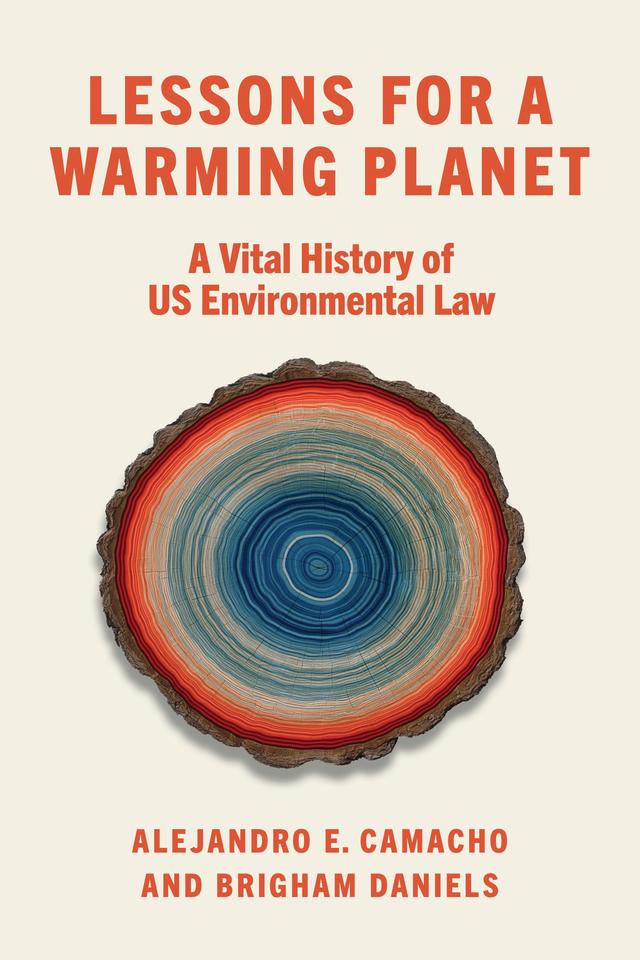Lessons for a Warming Planet by Alejandro E. Camacho, Brigham Daniels