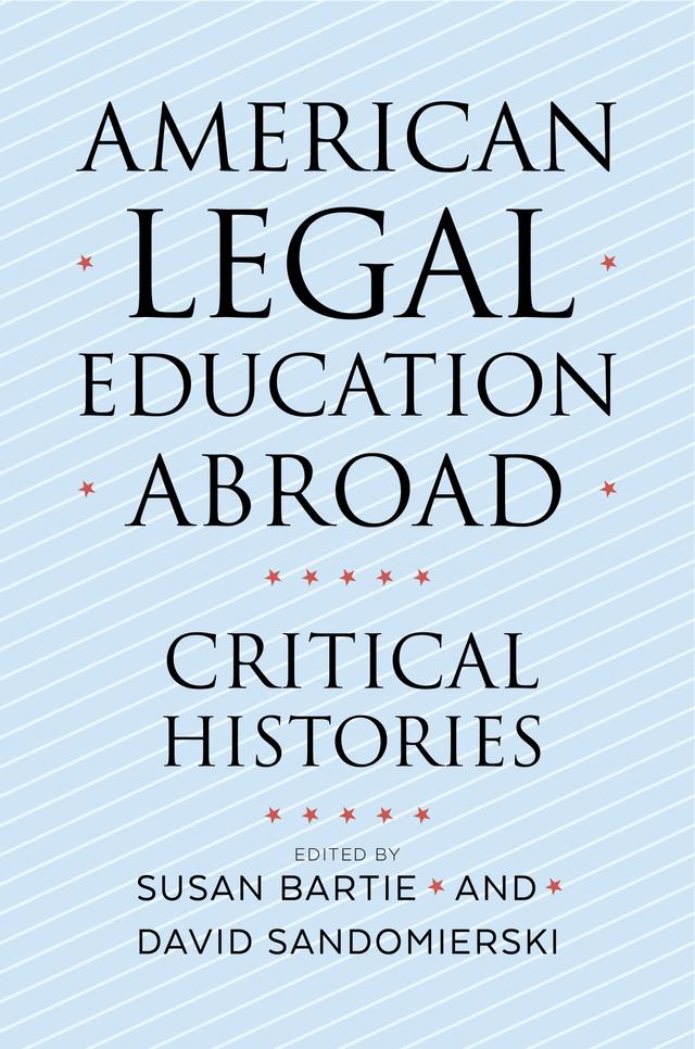 American Legal Education Abroad by David Sandomierski, Susan Bartie