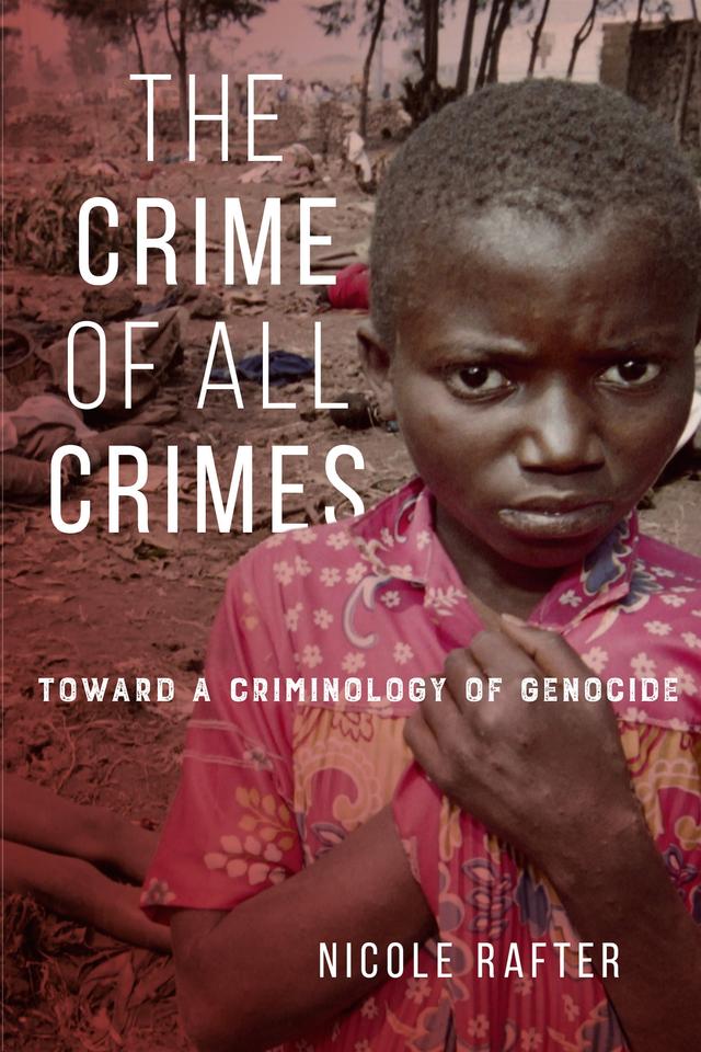 The Crime of All Crimes by Nicole Rafter