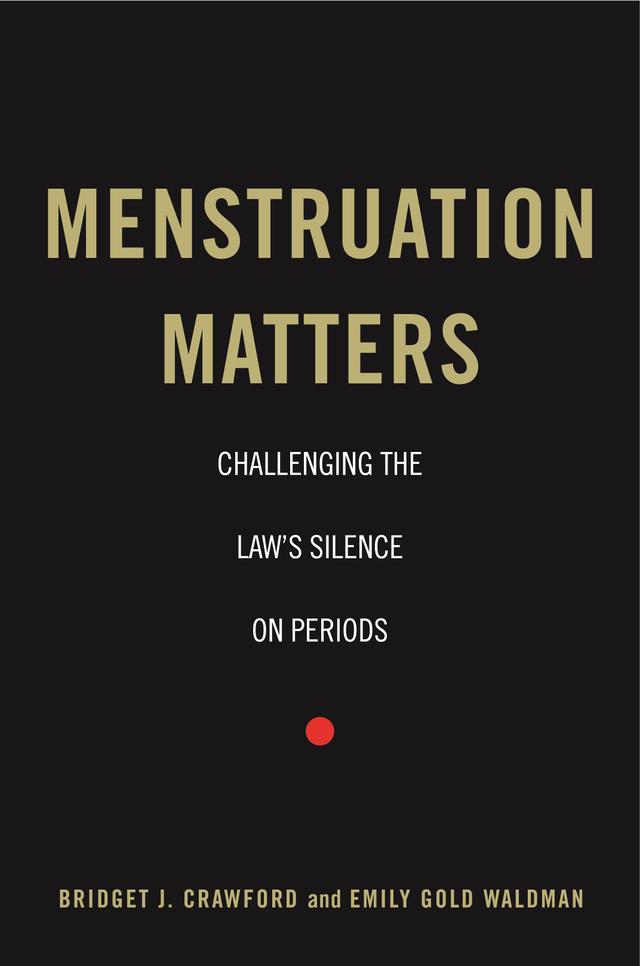Menstruation Matters by Bridget J. Crawford, Emily Gold Waldman