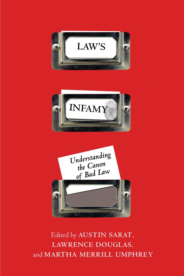 Law's Infamy by Austin Sarat, Lawrence Douglas, Martha M. Umphrey