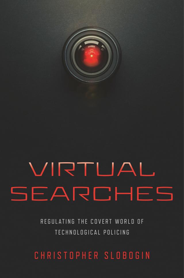 Virtual Searches by Christopher Slobogin