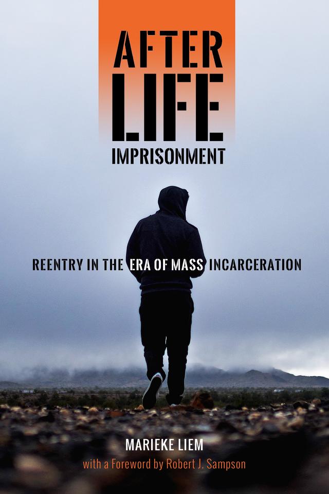 After Life Imprisonment by Marieke Liem, Robert J. Sampson