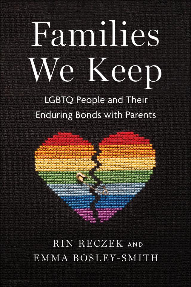 Families We Keep by Emma Bosley-Smith, Rin Reczek