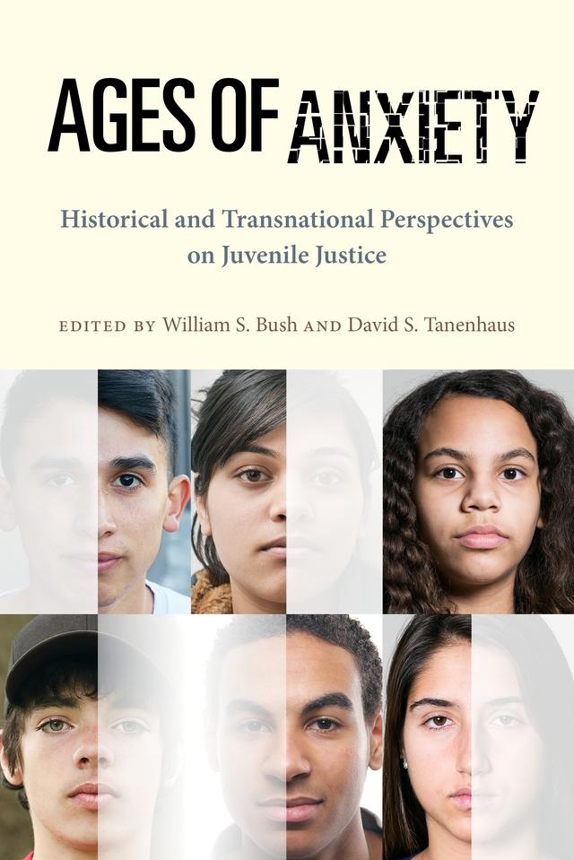Ages of Anxiety by David S. Tanenhaus, William S. Bush