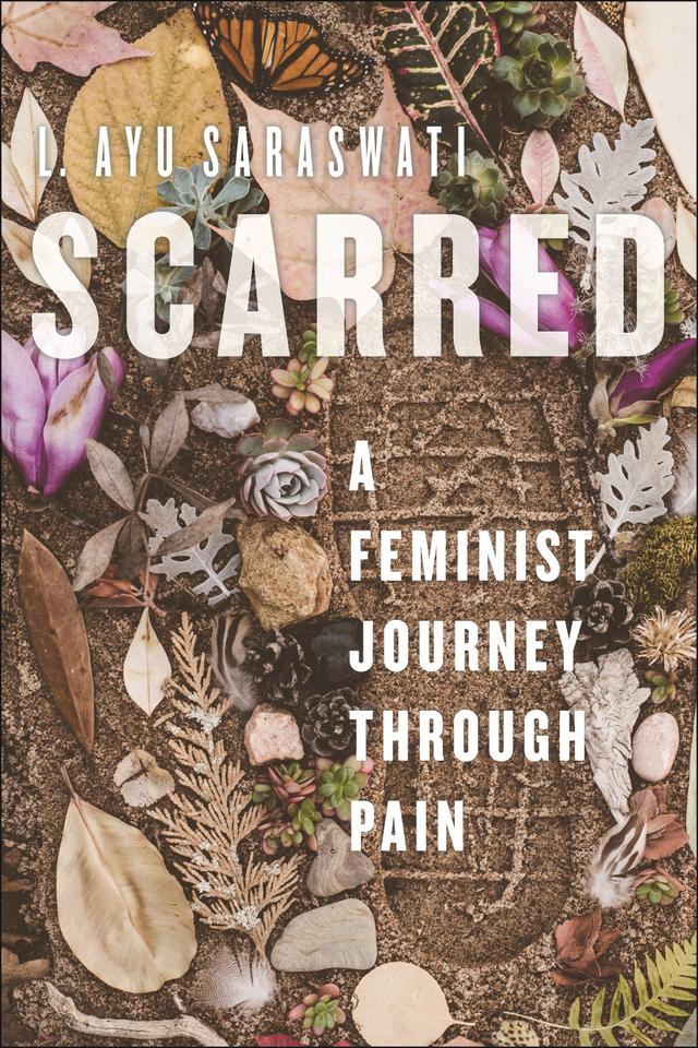 Scarred by L. Ayu Saraswati