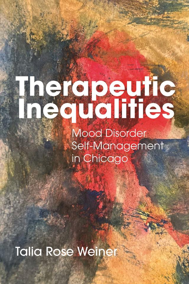 Therapeutic Inequalities by Talia Rose Weiner