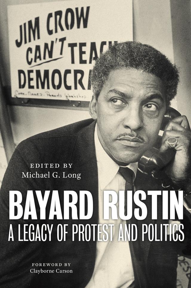 Bayard Rustin by Clayborne Carson, Michael G. Long