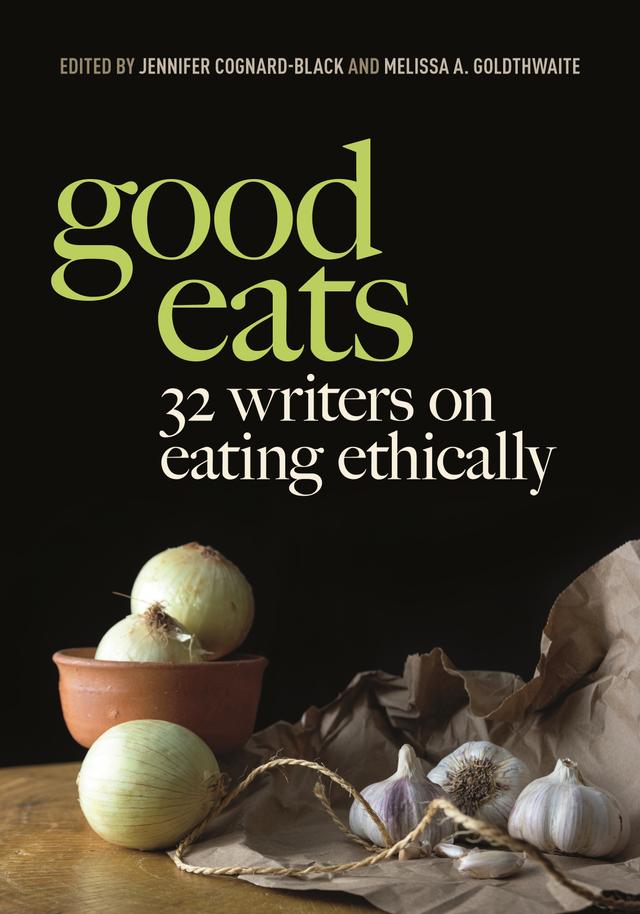 Good Eats by Jennifer Cognard-Black, Melissa A. Goldthwaite