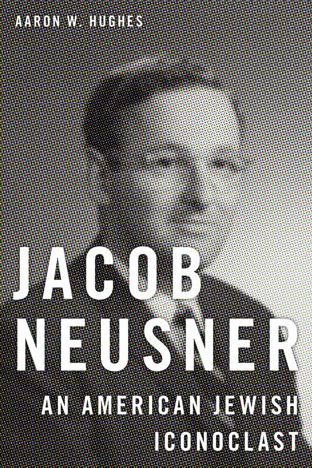 Jacob Neusner by Aaron W. Hughes