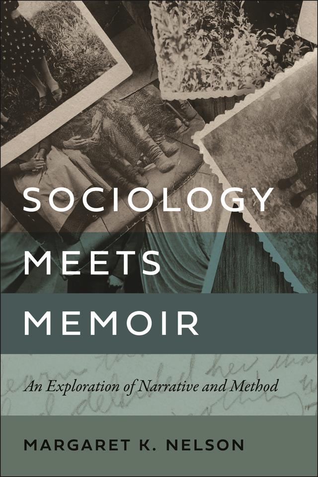Sociology Meets Memoir by Margaret K. Nelson