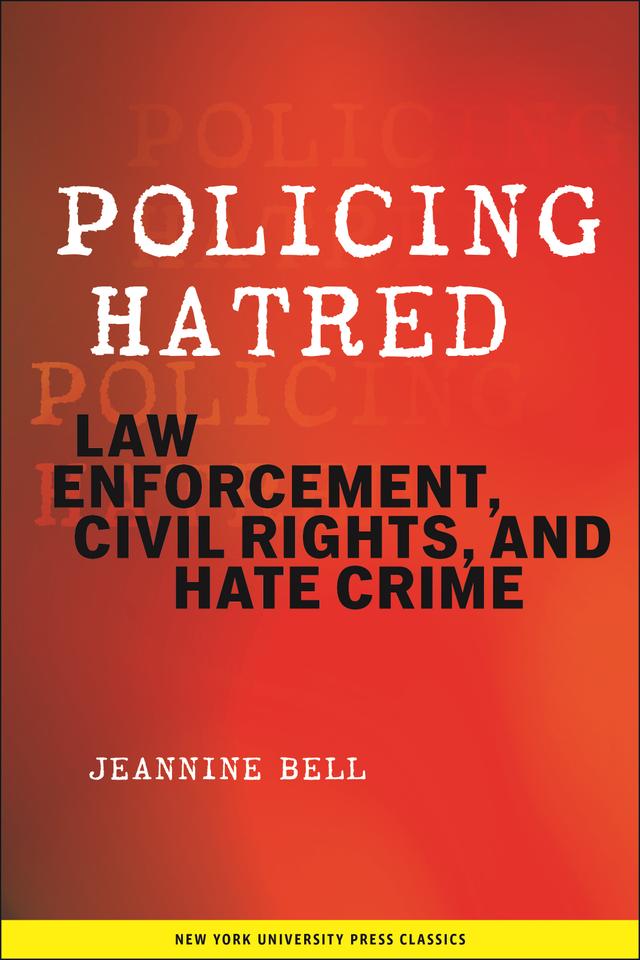 Policing Hatred by Jeannine Bell