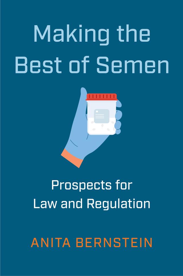 Making the Best of Semen by Anita Bernstein