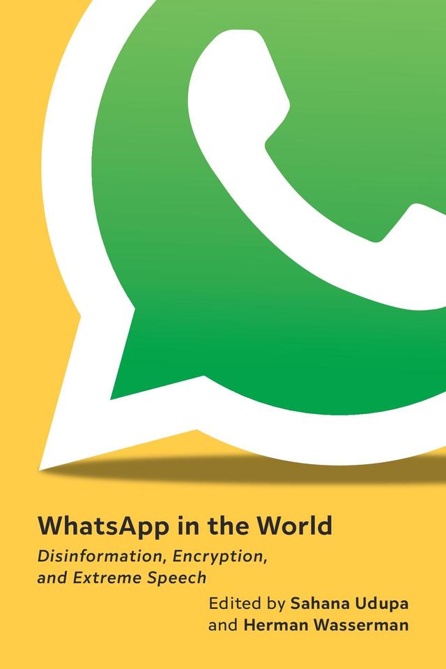 WhatsApp in the World by Herman Wasserman, Sahana Udupa