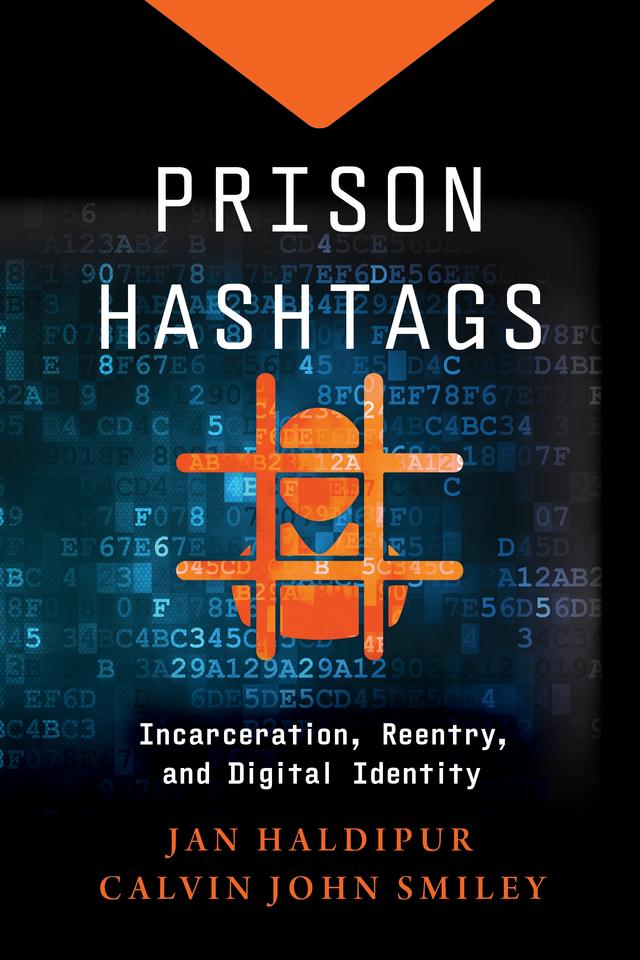 Prison Hashtags by Calvin John Smiley, Jan Haldipur