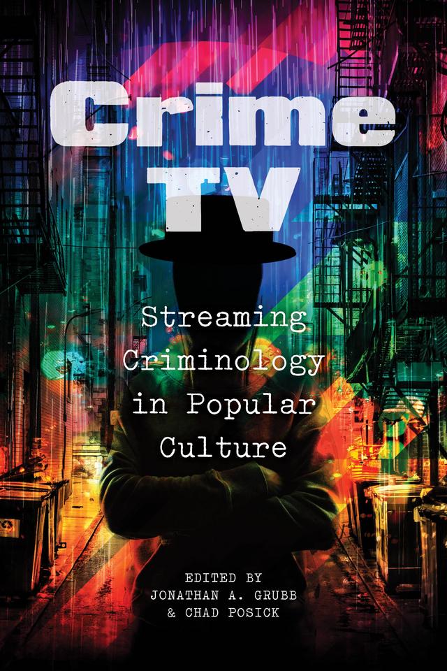Crime TV by Chad Posick, Jonathan A. Grubb