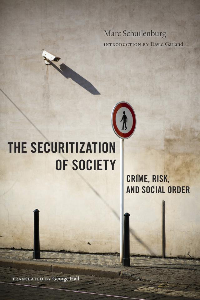 The Securitization of Society by David Garland, George Hall, Marc Schuilenburg