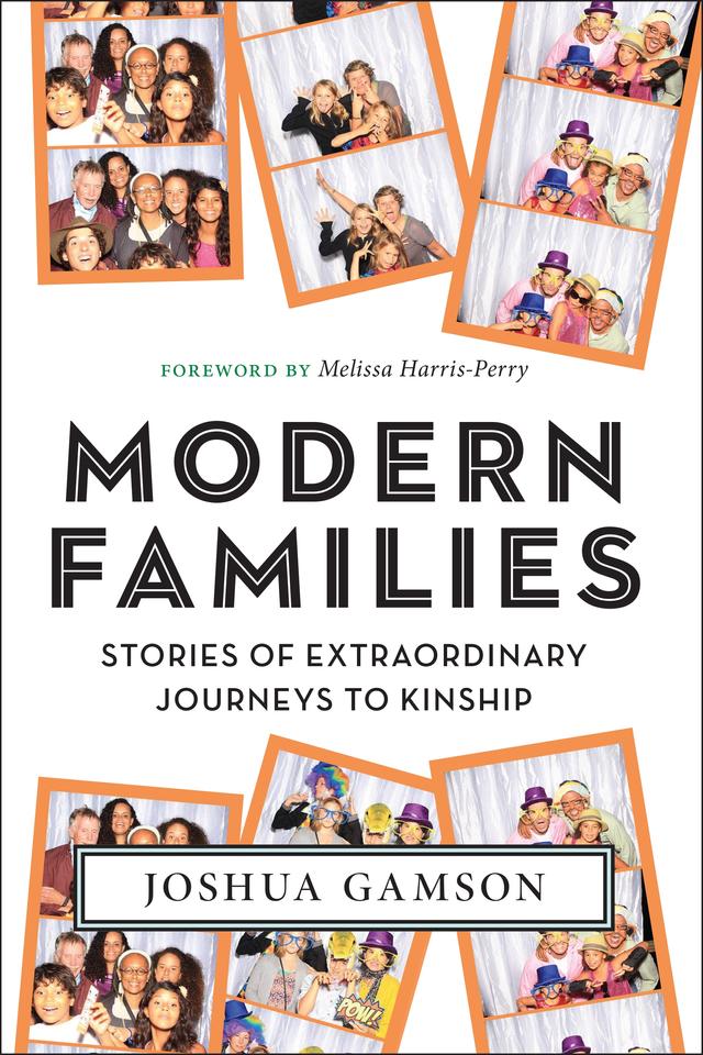 Modern Families by Joshua Gamson, Melissa Harris-Perry